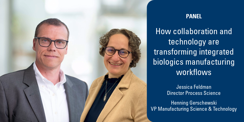 Panel: How collaboration and technology are transforming integrated biologics manufacturing workflows